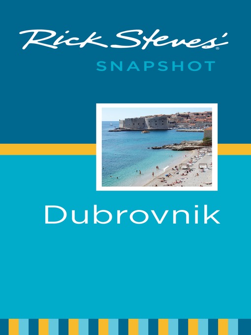Title details for Rick Steves' Snapshot Dubrovnik by Rick Steves - Available